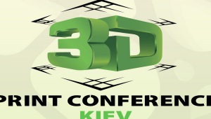 3D printer Exhibition 3D Print Conference Kiev