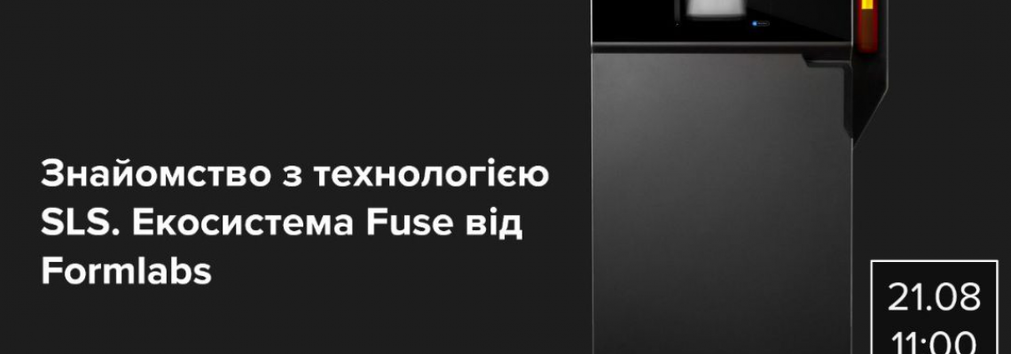 Webinar: SLS 3D Printing on Formlabs Fuse Ecosystem Webinar: SLS 3D Printing on Formlabs Fuse Ecosystem